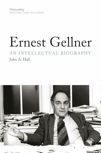 Hall Ernest Gellner: An Intellectual Biography