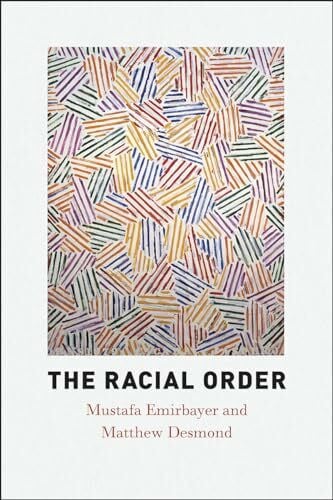 Emirbayer, Mustafa The Racial Order