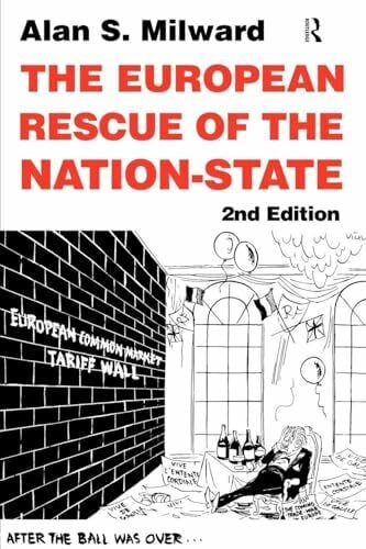 Milward, Alan The European Rescue of the Nation State