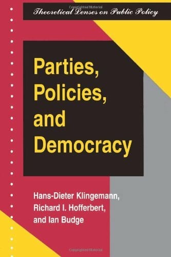 Klingemann, Hans-dieter Parties, Policies, And Democracy (Theoretical Lenses on Public Policy)