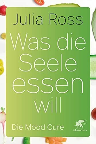 Künckeler, Swantje Was die Seele essen will: Die Mood Cure