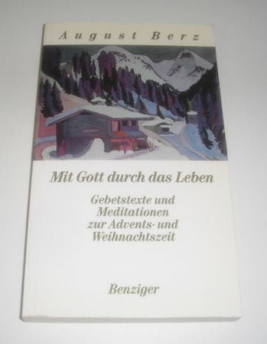 unknown Mit Gott durch das Leben, Bd.1, Gebetstexte und Meditationstexte zur Adventszeit und Weihnachtszeit