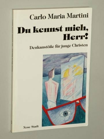 Liesenfeld, Stefan Du kennst mich, Herr!: Denkanstösse für junge Christen (Spiritualität)