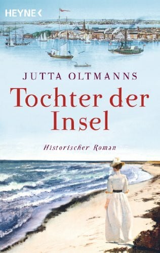 Oltmanns, Jutta Tochter der Insel: Historischer Roman