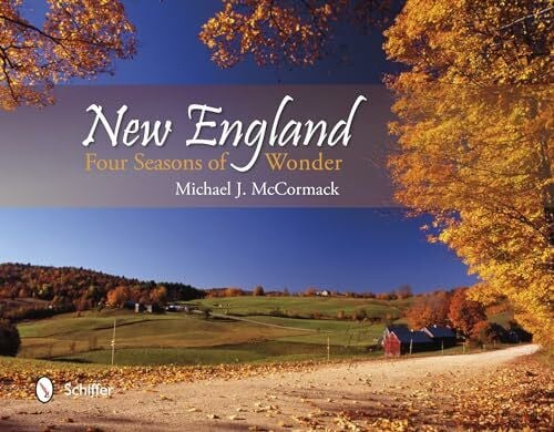 McCormack, Michael J. New England: Four Seasons of Wonder
