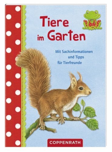 Henkel, Christine Tiere im Garten: Mit Sachinformationen und Tipps für Tierfreunde (Verkaufseinheit) (Kreativ- und Sachbücher)