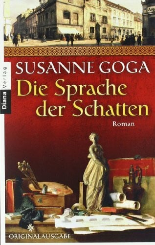 Goga, Susanne Die Sprache der Schatten: Roman