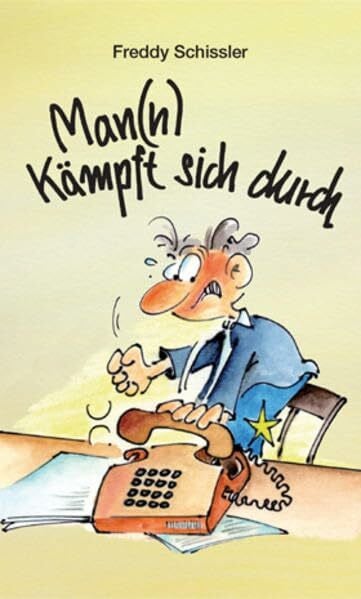 Steinmeyer, Wolfgang Man(n) kämpft sich durch