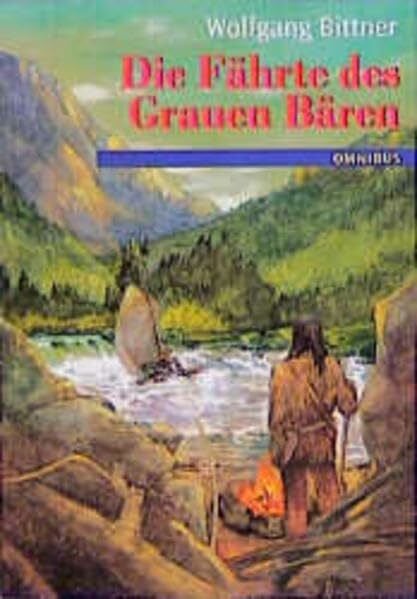 Bittner, Wolfgang Die Fährte des grauen Bären