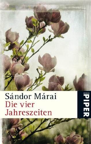 Márai, Sándor Die vier Jahreszeiten
