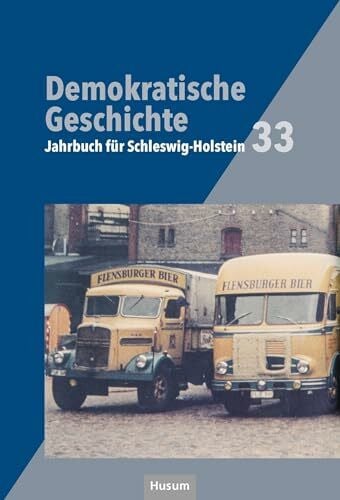 Gesellschaft für Politik und Bildung Schleswig-Holstein e.V., Veröffentlichung des Beirats für Geschichte Demokratische Geschichte: Jahrbuch für Schleswig-Holstein 33