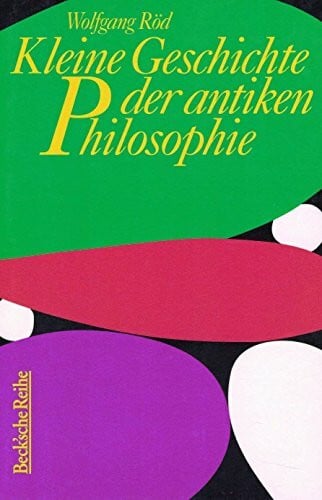 Röd, Wolfgang Kleine Geschichte der antiken Philosophie (Beck'sche Reihe - Lesebuch-Sonderaktion)