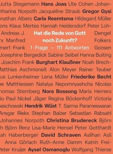Steffen, Martin Hat die Rede von Gott noch Zukunft?: 1 Frage – 111 Antworten