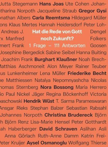 Steffen, Martin Hat die Rede von Gott noch Zukunft?: 1 Frage – 111 Antworten