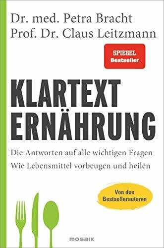 Leitzmann, Prof. Dr. Claus Klartext Ernährung: Die Antworten auf alle wichtigen Fragen - Wie Lebensmittel vorbeugen und heilen - von den Bestsellerautoren