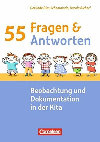 Ries-Schemainda, Gerlinde 55 Fragen & 55 Antworten / Beobachtung und Dokumentation in der Kita