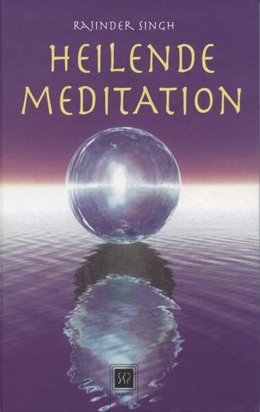 Singh, Rajinder Heilende Meditation