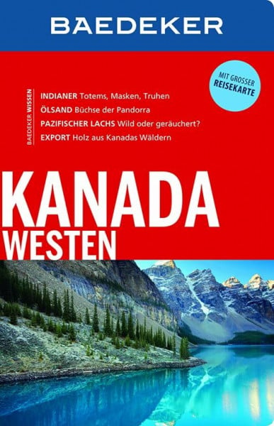 Linde, Helmut Baedeker Reiseführer Kanada Westen: mit GROSSER REISEKARTE