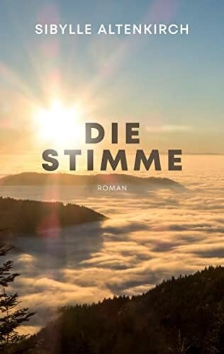 Altenkirch, Sibylle Die Stimme: Alles könnte ganz anders sein
