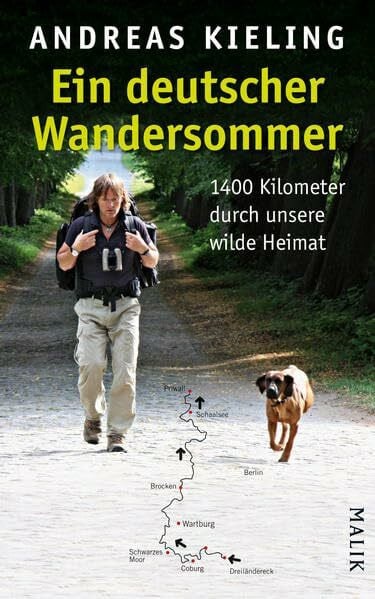 Wünsch, Sabine Ein deutscher Wandersommer: 1400 Kilometer durch unsere wilde Heimat: 1400 Kilometer durch unsere wilde Heimat. Ausgezeichnet mit ITB BuchAward 2012 - Abenteuerer