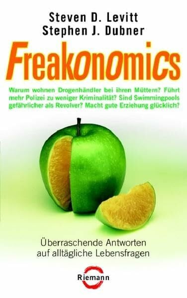 Kretzschmar, Gisela Freakonomics: Überraschende Antworten auf alltägliche Lebensfragen