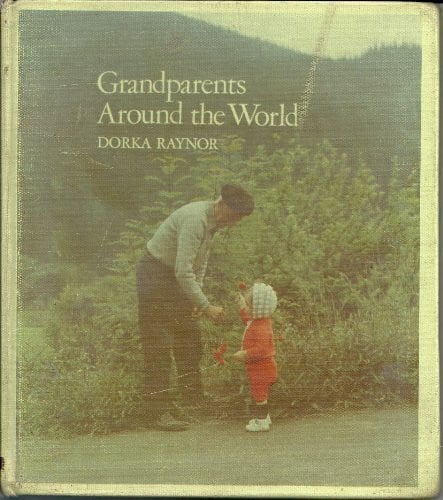 Raynor, Dorka Grandparents Around the World (Concept Books)