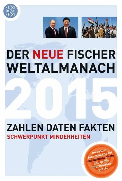 Redaktion Weltalmanach Der neue Fischer Weltalmanach 2015: Zahlen Daten Fakten: Zahlen Daten Fakten. Schwerpunktthema: Minderheiten. Inklusive Jahreslizenz für das große Informationsportal