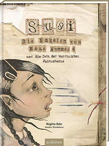Behr, Birgitta Susi, die Enkelin von Haus Nummer 4: ... und die Zeit der versteckten Judensterne