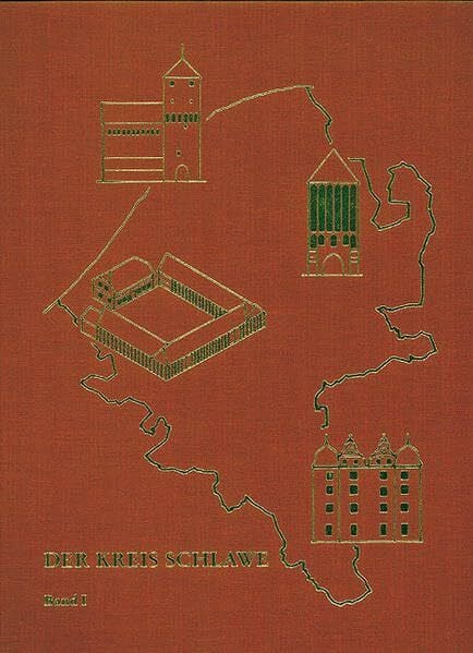 Heimatkreis Schlawe Der Kreis Schlawe. Ein pommersches Heimatbuch, Band 1