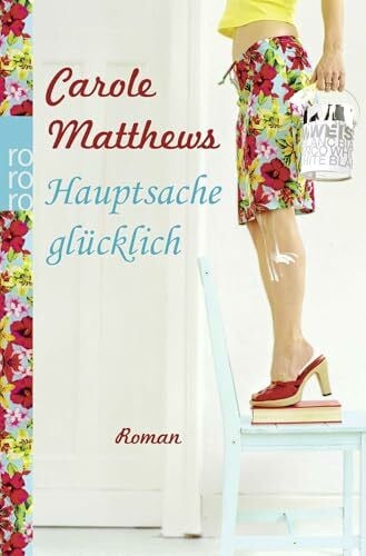 Willems, Elvira Hauptsache glücklich: Roman. Deutsche Erstausgabe