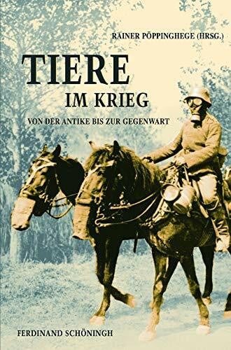 Pöppinghege, Rainer Tiere im Krieg: Von der Antike bis zur Gegenwart