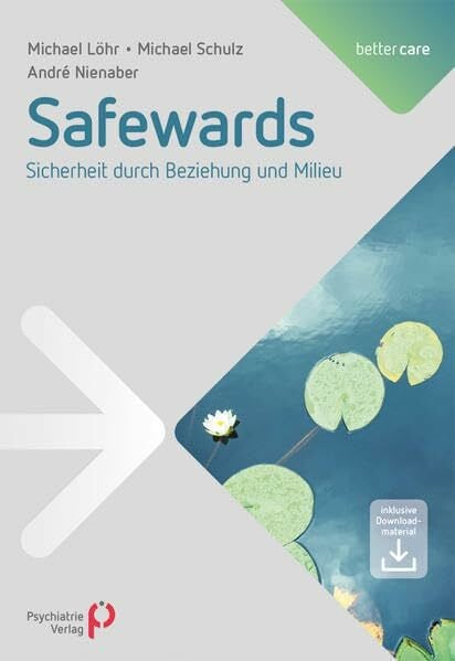 Nienaber, André Safewards: Sicherheit durch Beziehung und Milieu: Sicherheit durch Beziehung und Milieu. Inklusive Downloadmaterial