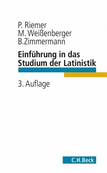 Weißenberger, Michael Einführung in das Studium der Latinistik (C.H. Beck Studium)
