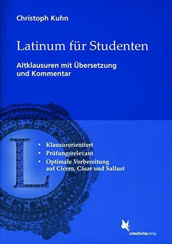 Kuhn, Christoph Latinum für Studenten: Altklausuren mit Übersetzung und Kommentar