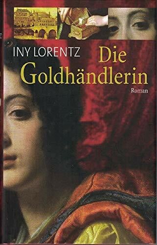 Lorentz, Iny Die Goldhändlerin