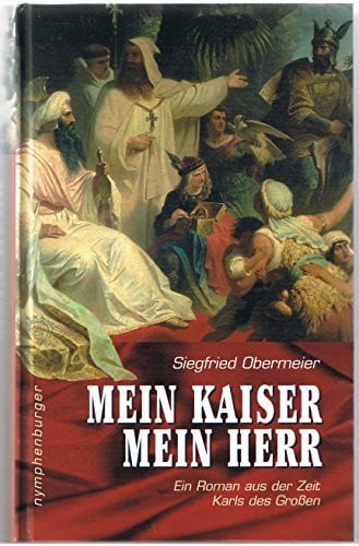 Siegfried Obermeier Mein Kaiser - Mein Herr