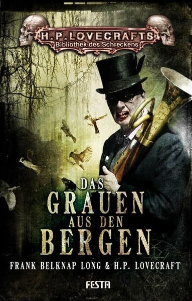 Lovecraft, H. P. Das Grauen aus den Bergen: Geschichten aus dem Cthulhu-Mythos (H. P. Lovecrafts Bibliothek des Schreckens)