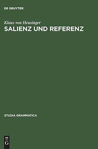 Heusinger, Klaus von Salienz und Referenz: Der Epsilonoperator in der Semantik der Nominalphrase und anaphorischer Pronomen (Studia grammatica, 43, Band 43)