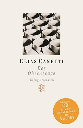 Canetti, Elias Der Ohrenzeuge: Fünfzig Charaktere (Fischer Taschenbücher)