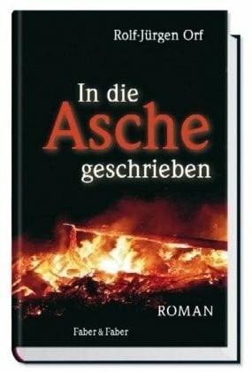 Orf, Rolf J In die Asche geschrieben: Ein Merowinger-Roman