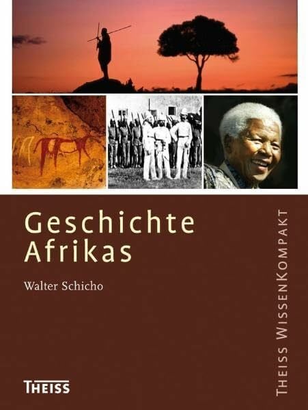 Schicho, Walter Geschichte Afrikas (Theiss WissenKompakt)