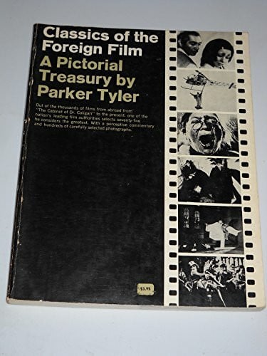 TYLER, Parker. Classics of the Foreign Film: A Pictorial Treasury