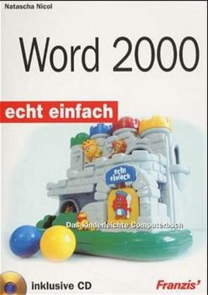 Nicol, Natascha Word 2000: Das kinderleichte Computerbuch (Echt einfach)