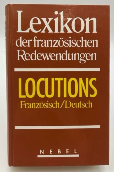 Koesters-Roth, Ursula Lexikon der französischen Redewendungen (Locutions): Französisch-Deutsch