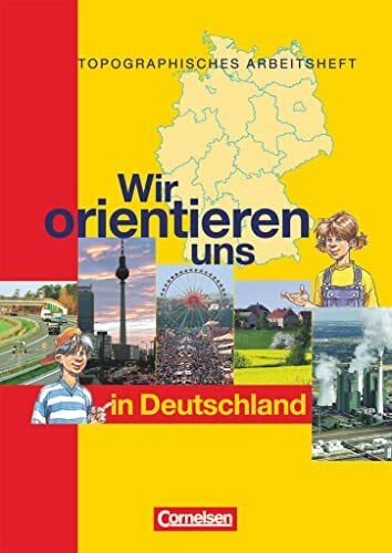 Berger, Otto Wir orientieren uns - Topographische Arbeitshefte - Ausgabe 2002: Wir orientieren uns in Deutschland - Arbeitsheft (Wir orientieren uns, Ausgabe 2002)