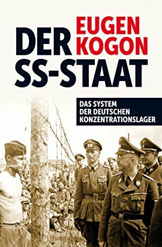 Kogon, Eugen Der SS-Staat: Das System der deutschen Konzentrationslager