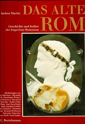 Martin, Jochen Das Alte Rom - Geschichte und Kultur des Imperium Romanum
