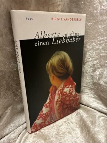 Vanderbeke, Birgit Alberta empfängt einen Liebhaber