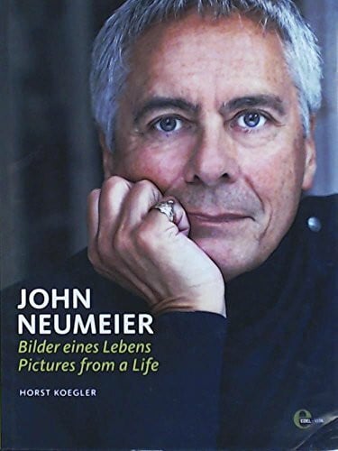 Stiftung John Neumeier John Neumeier. Bilder eines Lebens / Pictures from a Life