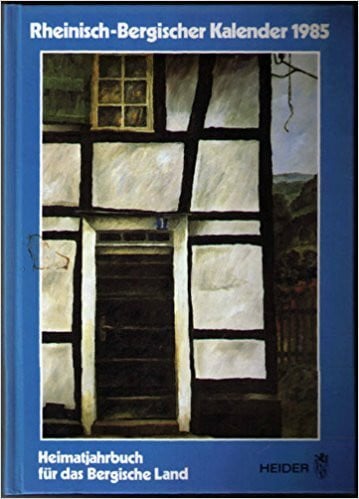 Rheinisch Bergischer Kreis (Hsg) Rheinisch-Bergischer Kalender 1985 - Heimatjahrbuch für das Bergische Land